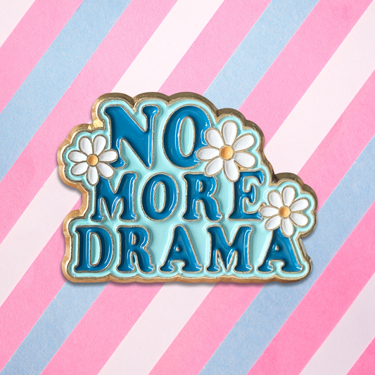 No More Drama Enamel Pin